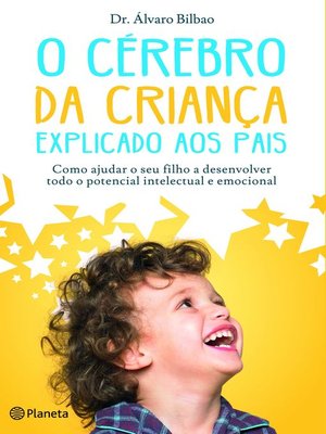cover image of O Cérebro das Crianças Explicado aos Pais
